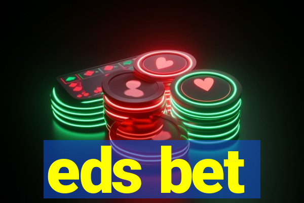 eds bet